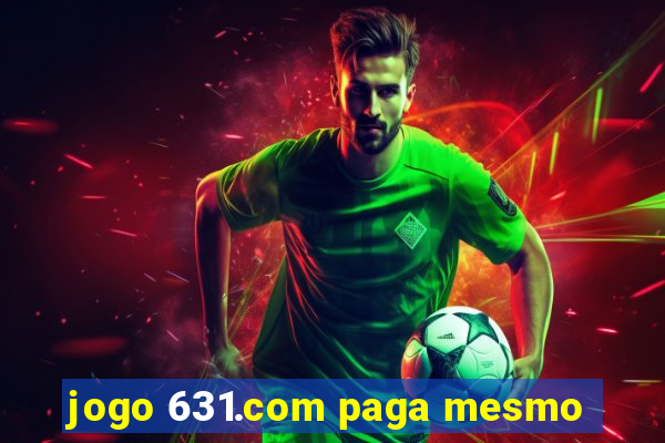 jogo 631.com paga mesmo